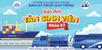 Chào mừng tân sinh viên K67 - Khoa Kỹ thuật Giao thông